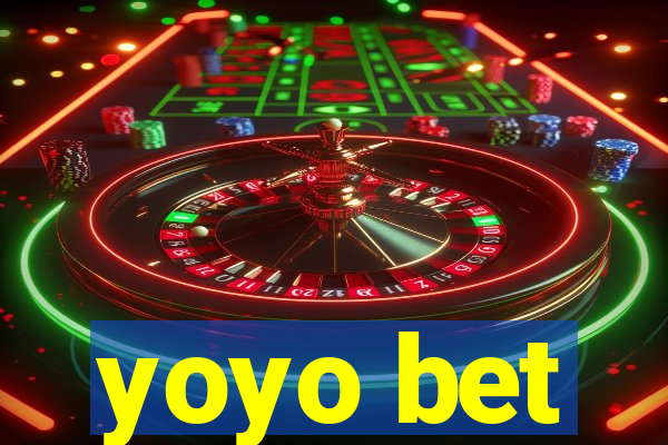 yoyo bet